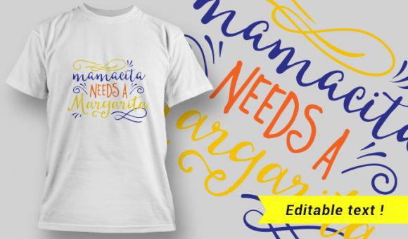 T-shirt Design 20 - Mamacita Needs a Margarita 1