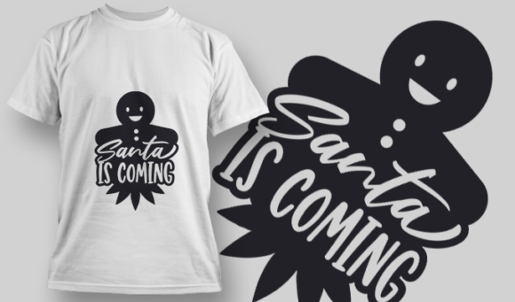 2304 Santa Is Coming T-Shirt Design 1