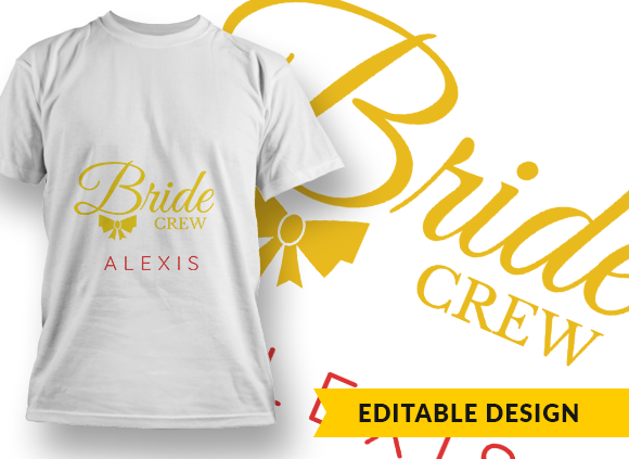 Bride Crew with Name Placeholder T-shirt Design 1