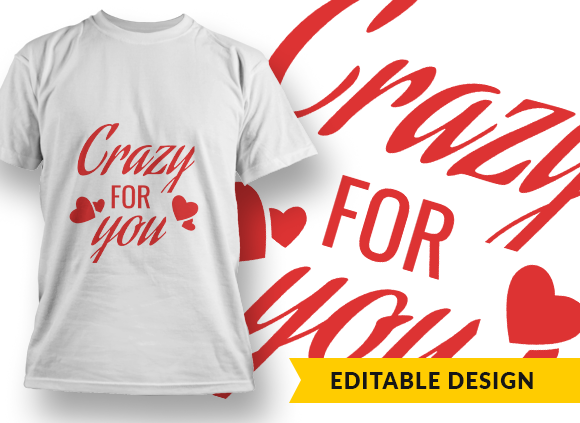 Crazy for you T-shirt Design 1