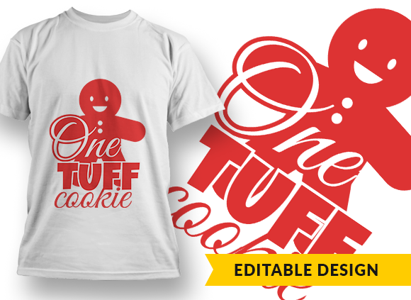 One Tuff Cookie T-shirt Design 1