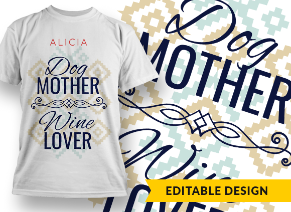 Dog mother, wine lover - T-shirt Design 1
