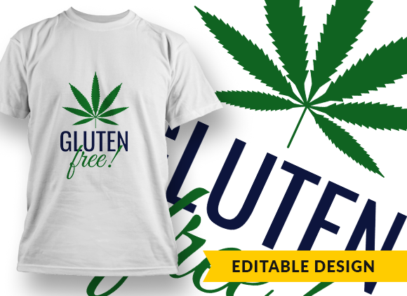 Gluten Free Weed T-shirt Design 1