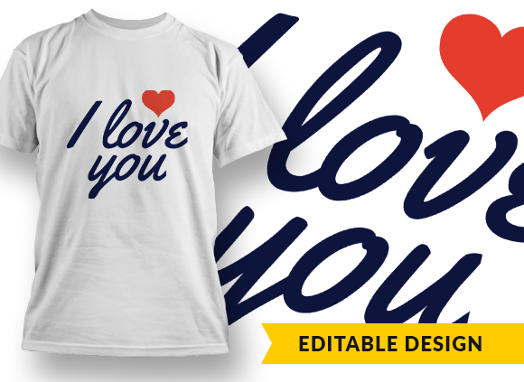 I Love You <3 T-shirt Design 1