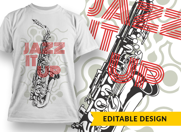 Jazz It Up - T-shirt Design 1