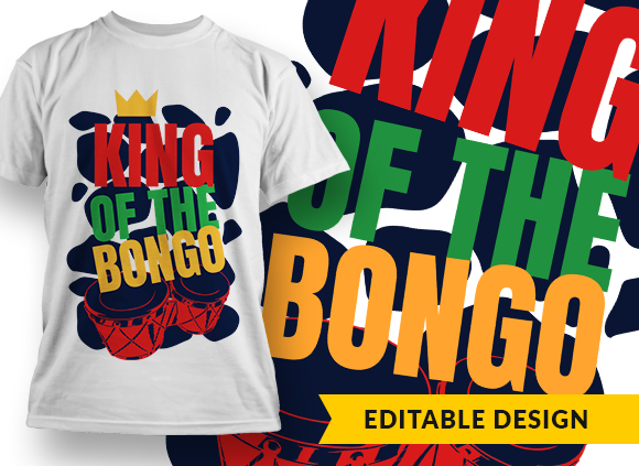 King of the bongo - T-shirt Design 1