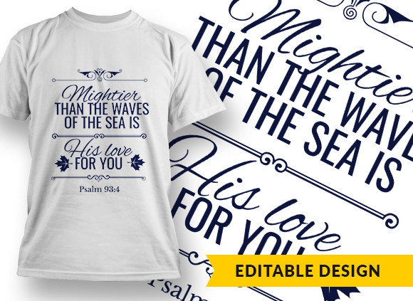 Mightier than the waves of the sea is His love for you Design Template - T-shirt Design 1