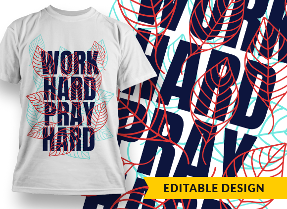 Work hard, pray hard Design Template - T-shirt Design 1