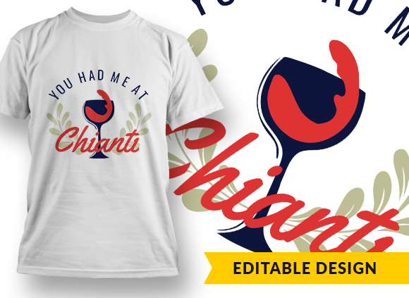 You had me at Chianti - T-shirt Design 1