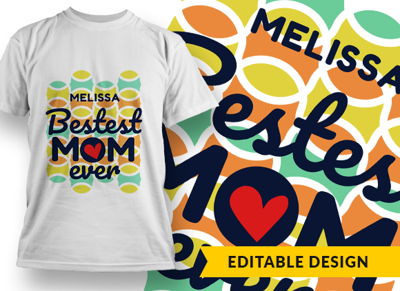 Placeholder + Bestest mom ever - T-shirt Design 1