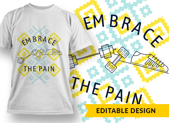 Embrace the pain T-shirt Design 1