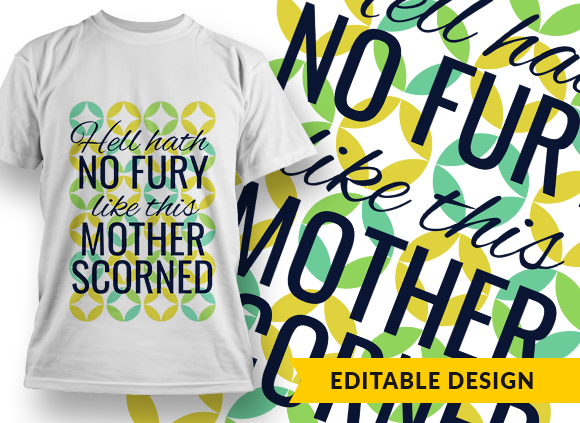 Hell hath no fury like this mother scorned - T-shirt Design 1
