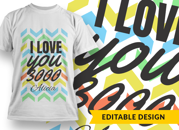 I love you 3000 + placeholder - T-shirt Design 1