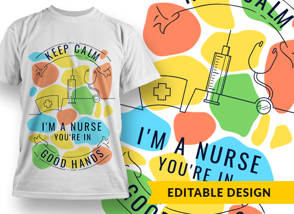 Keep calm, I am a nurse, you're in good hands T-shirt Design 1