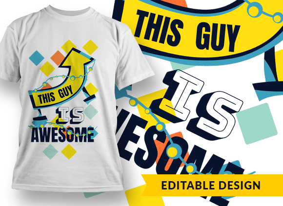 This guy is awesome T-shirt Design 1