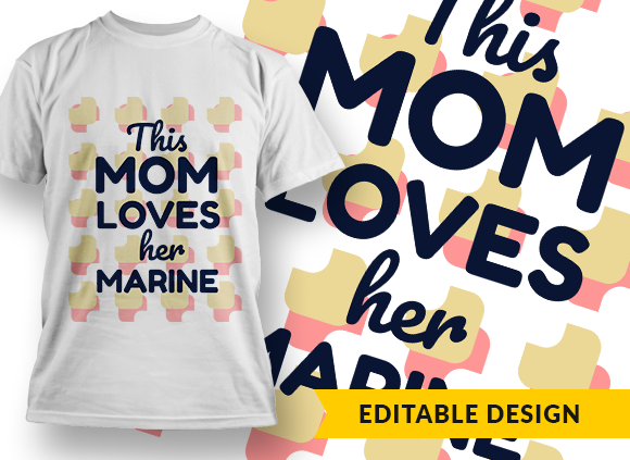 This mom loves her marine (placeholder) - T-shirt Design 1