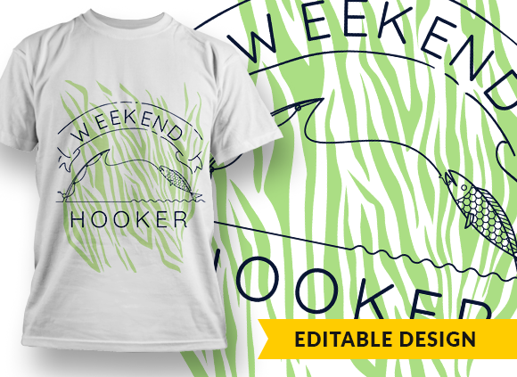 Weekend hooker T-shirt Design 1