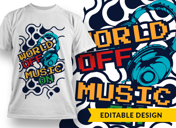 World off, music on - T-shirt Design 1