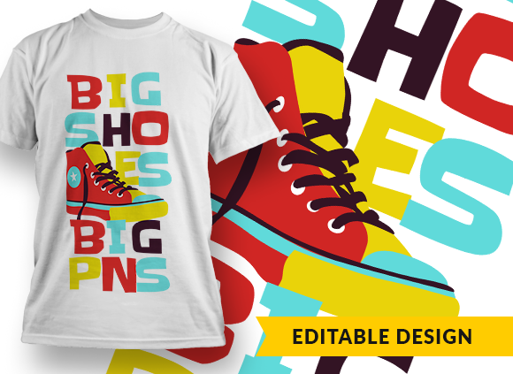 Big shoes, big pns T-shirt Design 1