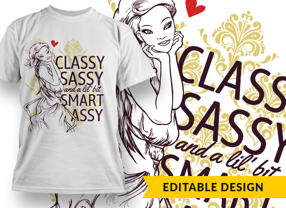 Classy, sassy and a lil' bit smart-assy T-shirt Design 1