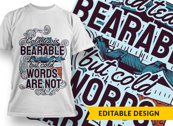 Cold tea is bearable, cold words are not T-shirt Design 1