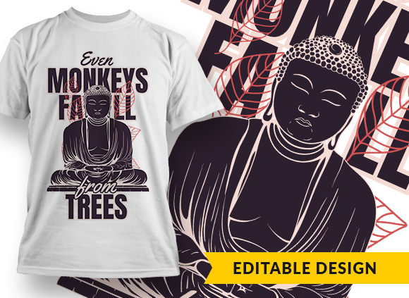 Even monkeys fall from trees T-shirt Design 1