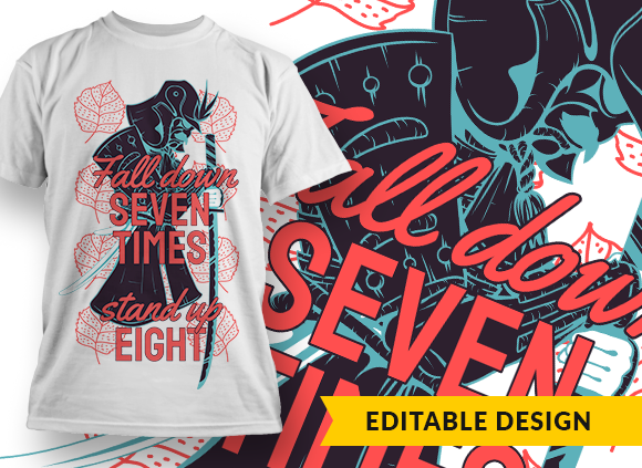 Fall down seven times, stand up eight T-shirt Design 1