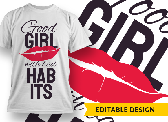 Good girl with bad habits T-shirt Design 1