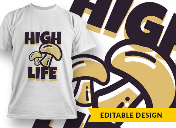 High life T-shirt Design 1