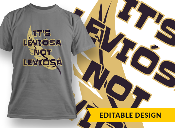 It's leviosa, not leviosa T-shirt Design 1