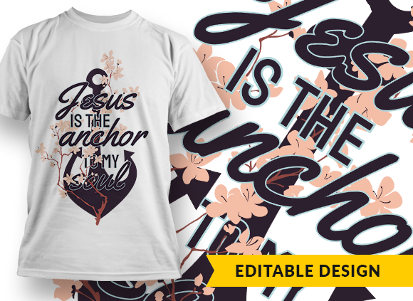 Jesus is the anchor to my soul T-shirt Design 1