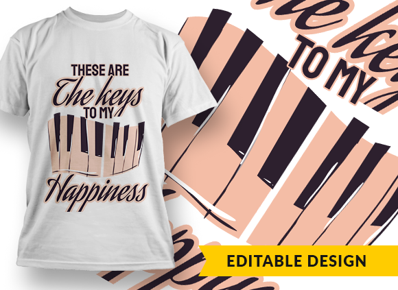 These are the keys to my happiness T-shirt Design 1