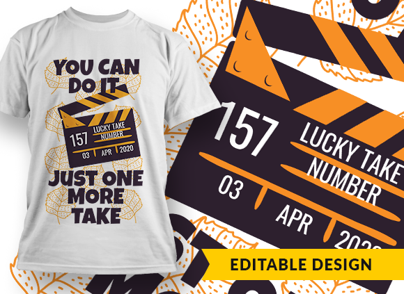 You can do it! Just one more take T-shirt Design 1
