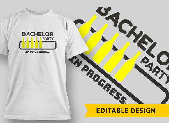 Bachelor Party In Progress T-shirt Design 1