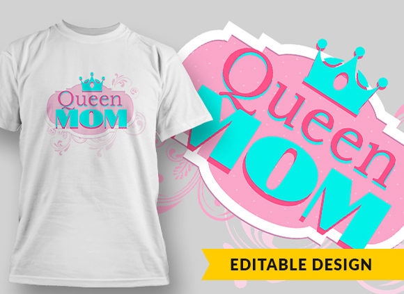 Queen Mom T-shirt Design 1