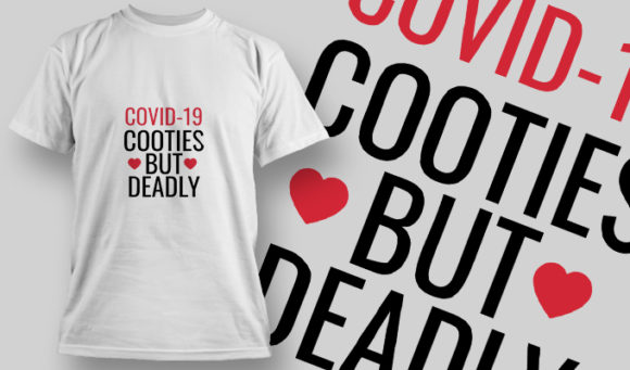 COVID-19 Cooties But Deadly T-shirt Design 1