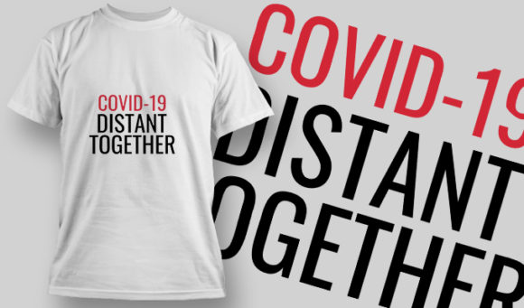 COVID-19 Distant Together T-shirt Design 1