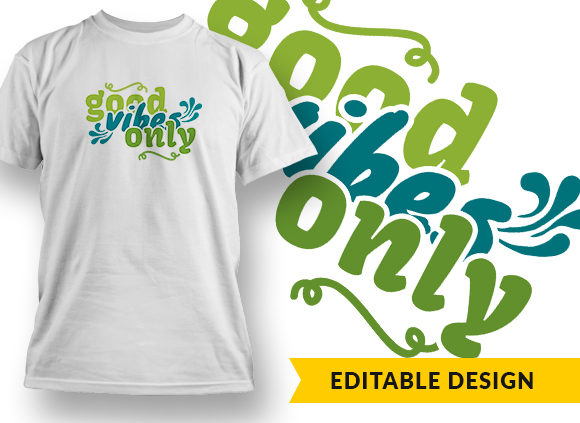 Good Vibes Only T-shirt Design 1