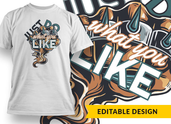 Just Do What You Like T-shirt Design 1