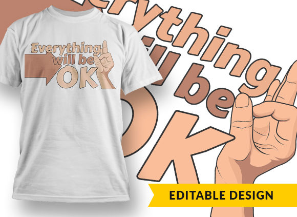 Everything Will Be Ok T-shirt Design 1