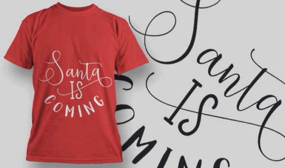 Santa Is Coming T Shirt Typography 2175 1