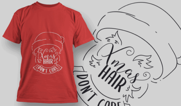 Xmas Hair Dont Care T Shirt Typography 2196 1