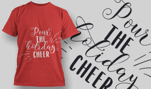 Pour The Holiday Cheer T Shirt Typography 2197 1