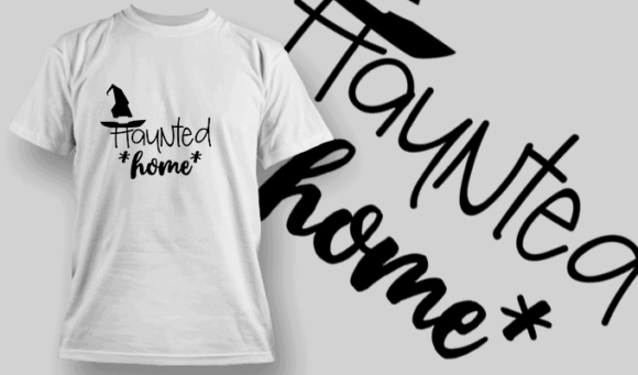 Hounted Home T Shirt Typography 2238 1
