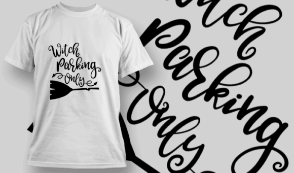 Witch Parking Only T Shirt Typography 2239 1