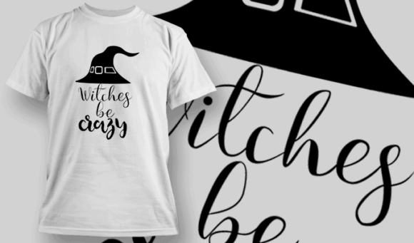 Witches Be Crazy T Shirt Typography 2244 1