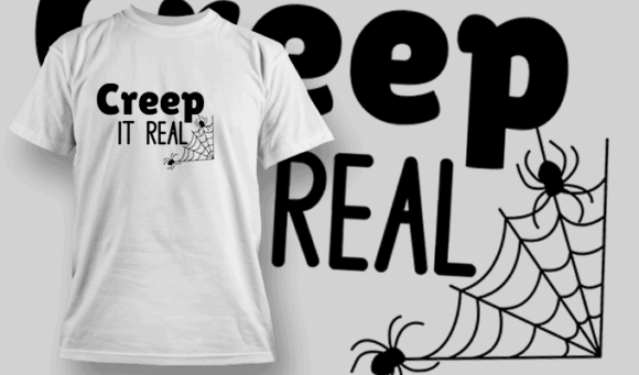 Creep It Real T Shirt Typography 2247 1