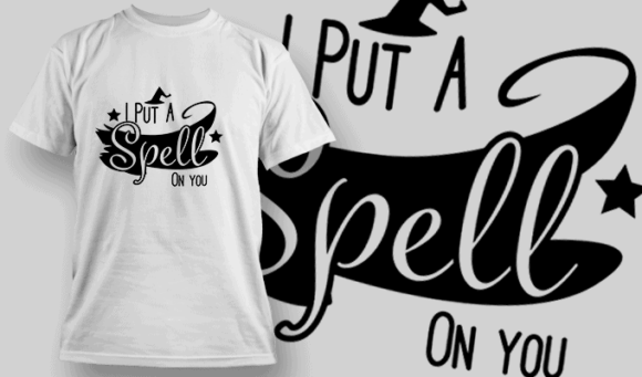 I Put A Spell On You T Shirt Typography 2253 1