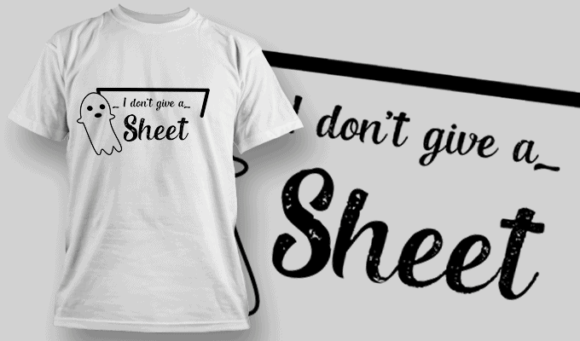 I Dont Guve A Sheet T Shirt Typography 2254 1