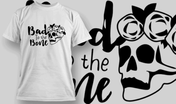 Bad To The Bone T Shirt Typography 2265 1